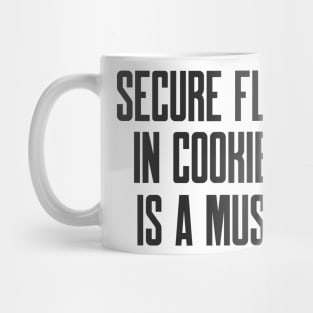 Secure Coding Secure Flag in Cookies is a Must Mug